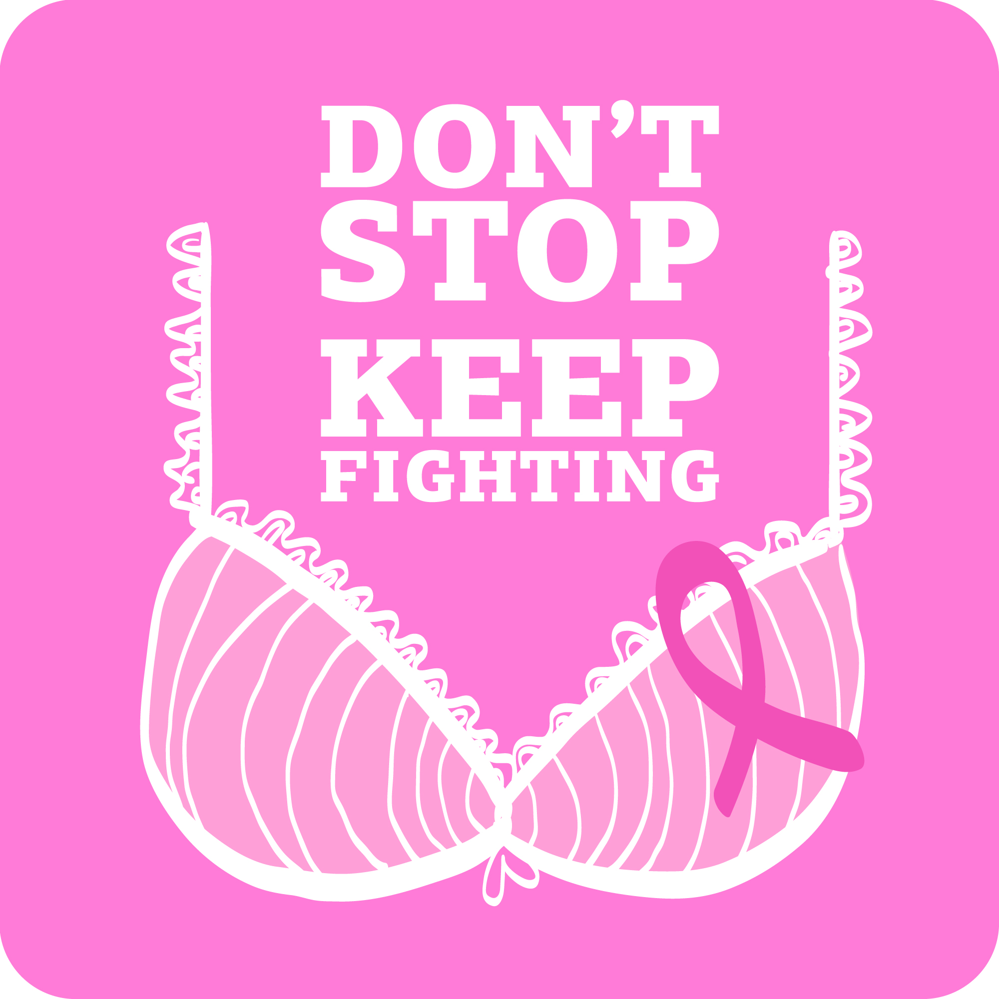 no dejes de pelear contra el cancer de mama